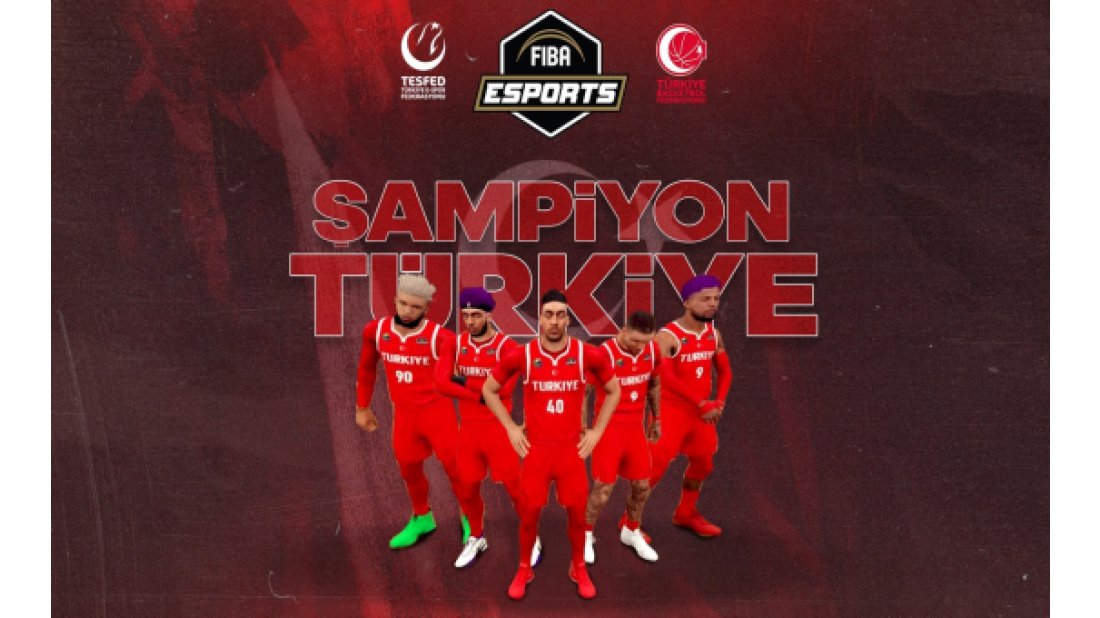 Türkiye E-spor Milli Takımı, FIBA Esports Open’da şampiyon!