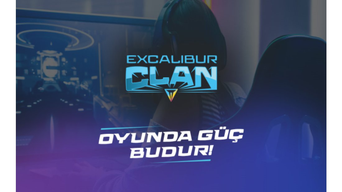 Oyuncuların yeni topluluğu Excalibur Clan yayında