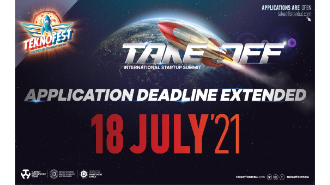 TEKNOFEST 2021 Take Off Uluslararası Girişim Zirvesi başvuruları 18 Temmuz 2021 tarihine uzatıldı