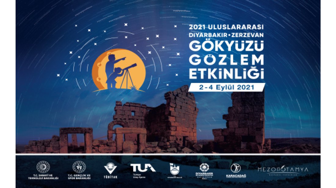 2021 Uluslararası Diyarbakır Zerzevan Gökyüzü Gözlem Etkinliği Diyarbakır’da yapılacak