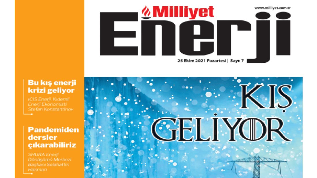 Milliyet Enerji dergisi  tüm dünyaya yayılan enerji sıkıntısını inceliyor
