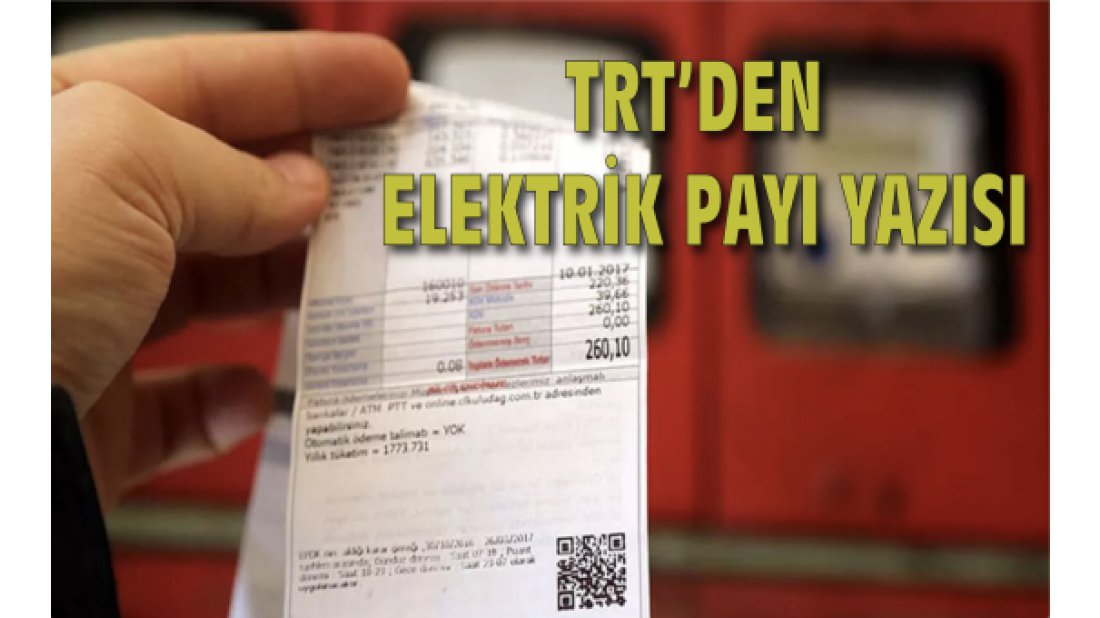 TRT’den kafaları karıştıran elektrik payı yazısı: Ocak faturalarında da TRT payı kesintisi görülebilir…
