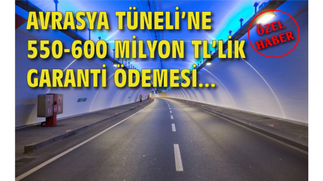 Avrasya Tüneli’nde zam dönemi değişti: Bu yıldan itibaren 1 Şubat yerine 1 Ocak’ta  yapılacak