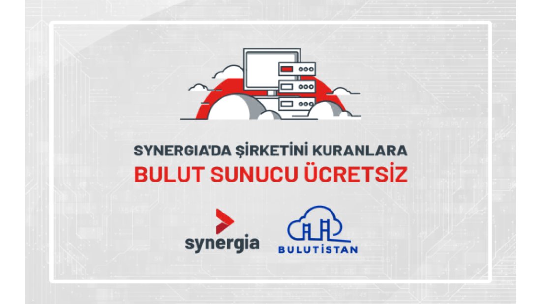 Bulutistan ve Synergia’dan Girişimcilere Özel Hizmetler