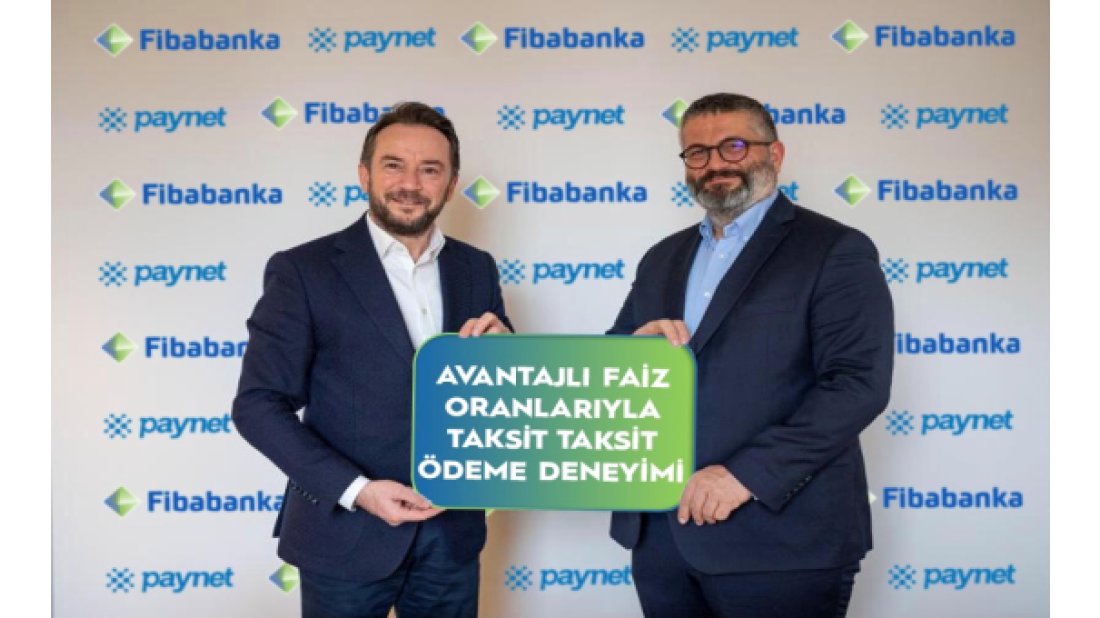 Fibabanka ve Paynet KOBİ’lere ve tüketicilere yeni bir ödeme yöntemi sunuyor