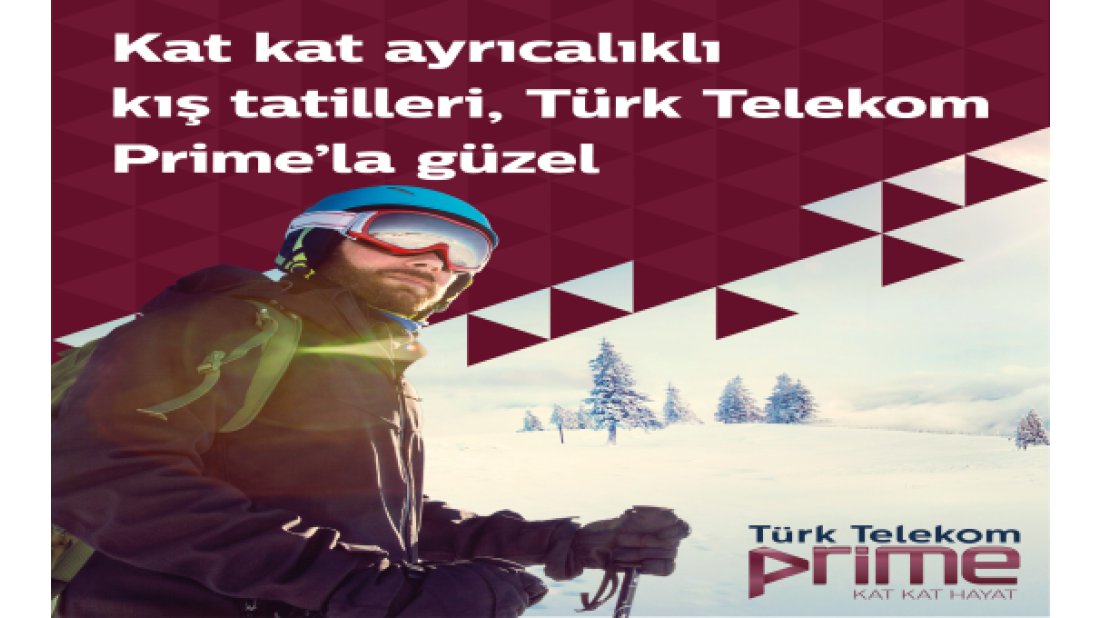 Türk Telekom Prime’dan kış ayrıcalıkları