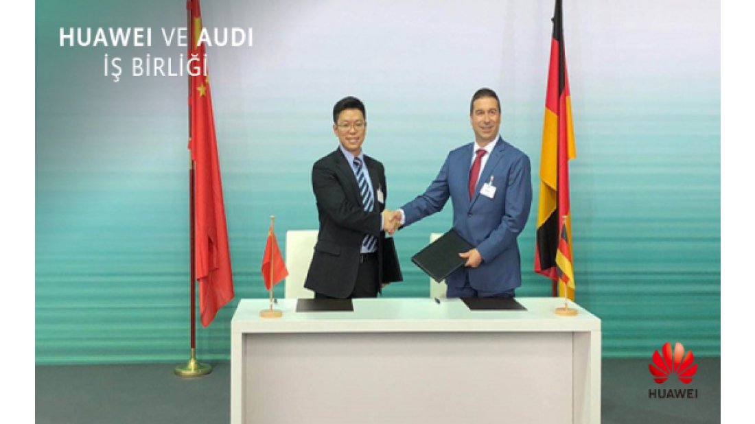 HUAWEI ve Audi Stratejik İş Birliği Anlaşması imzaladı