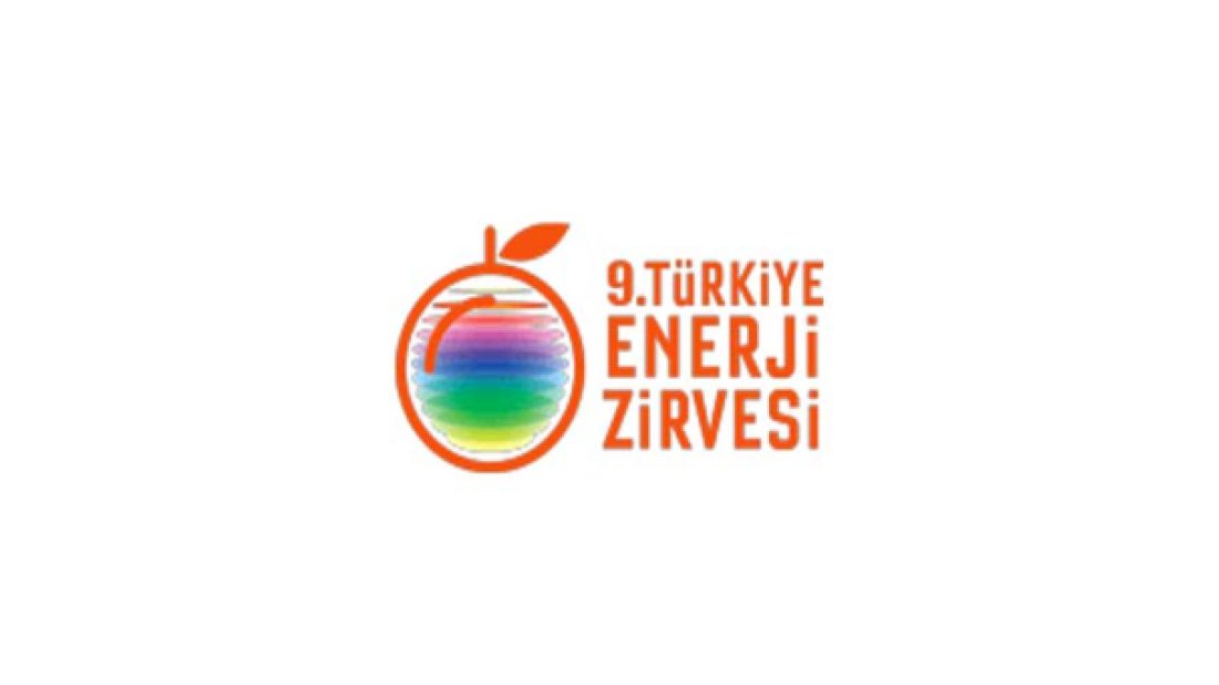 9. Türkiye Enerji Zirvesi Antalya’da gerçekleştirildi