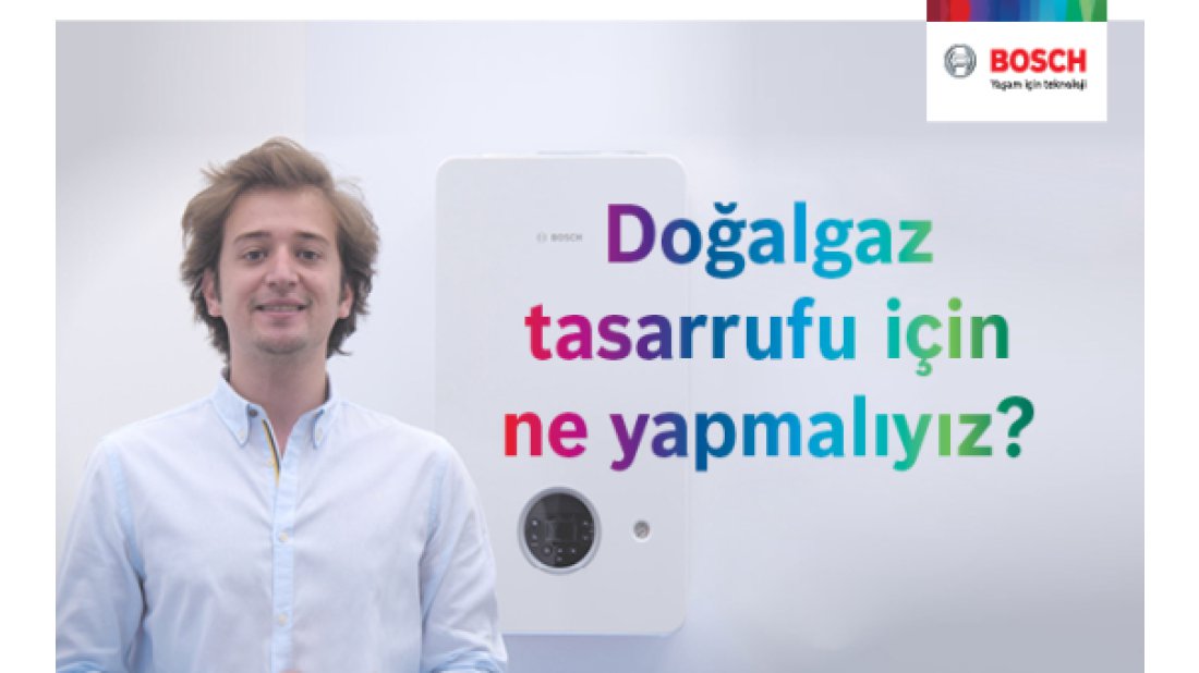 Bosch Termoteknoloji'den doğalgaz tasarrufu için ipuçları