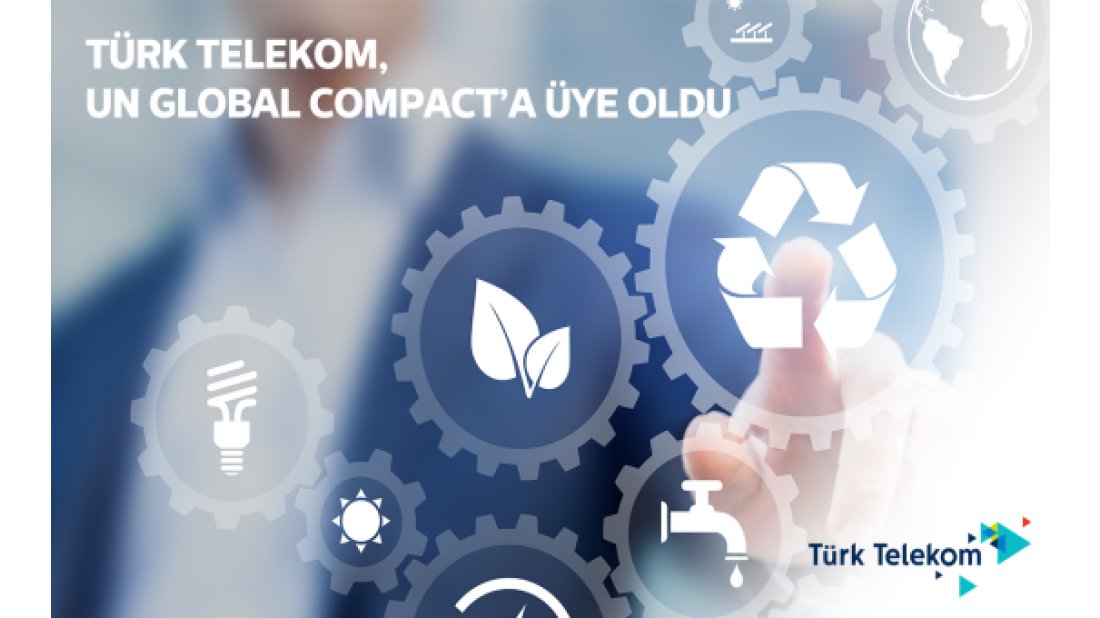 Türk Telekom UN Global Compact’a üye oldu