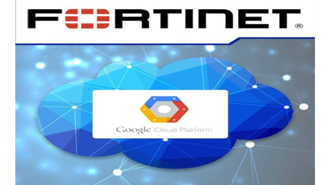 Fortinet Google Cloud ile işbirliğini artırıyor
