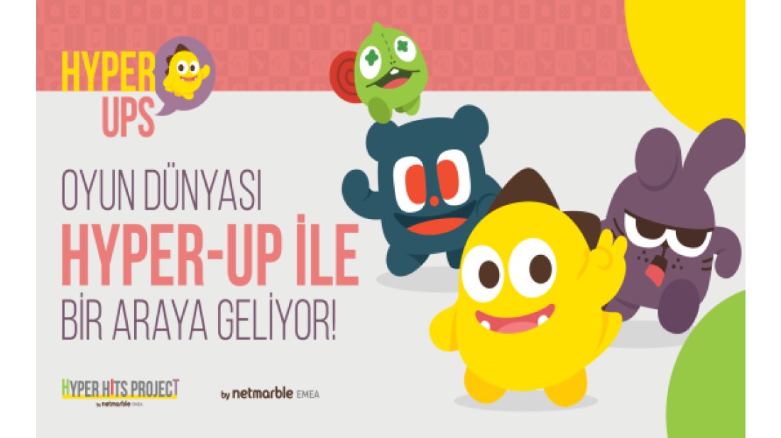 Oyun dünyası Hyper-Up ile bir araya geliyor