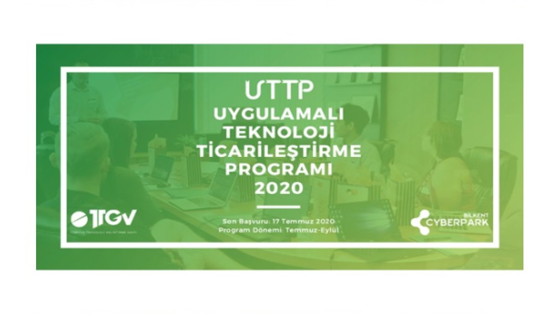 Uygulamalı Teknoloji Ticarileştirme Programı başlıyor