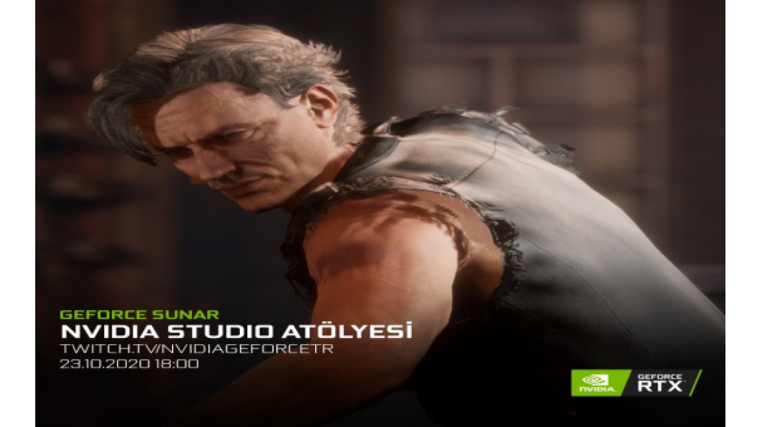 NVIDIA Studio Workshop Serisiyle 3 Boyutlu Modelleme Eğitimleri Başlıyor