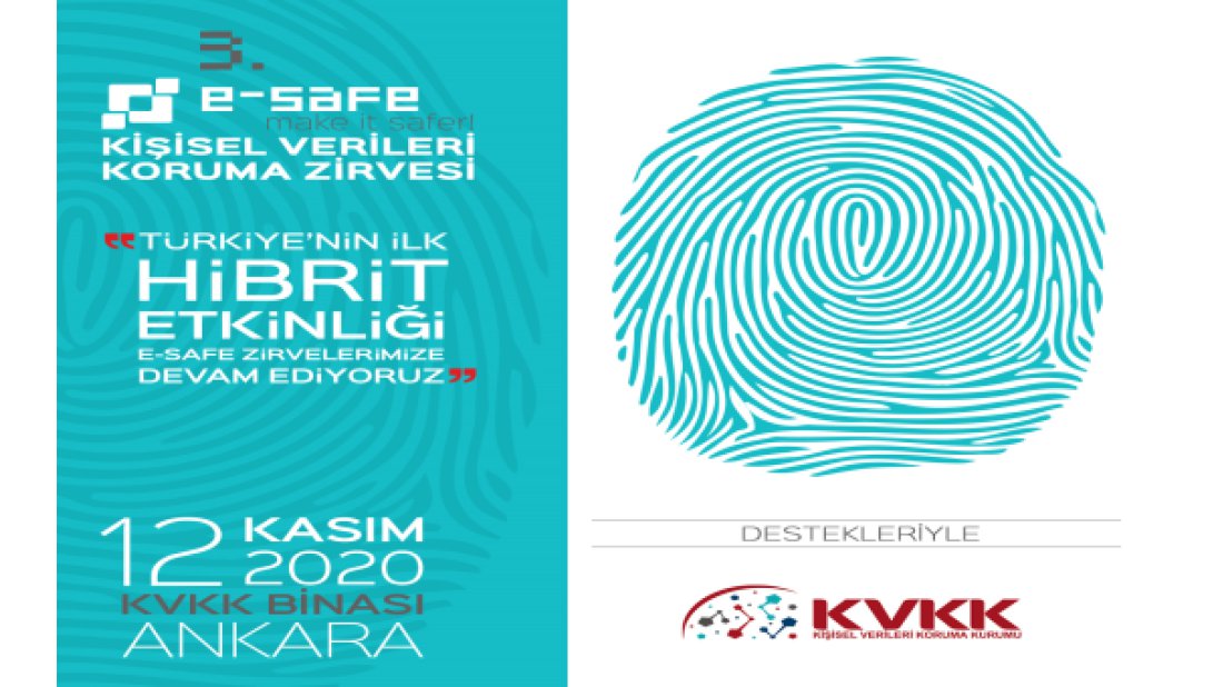 3’üncü e-Safe Kişisel Verileri Koruma Zirvesi, İlk Kez Hibrit Olarak Düzenlenecek