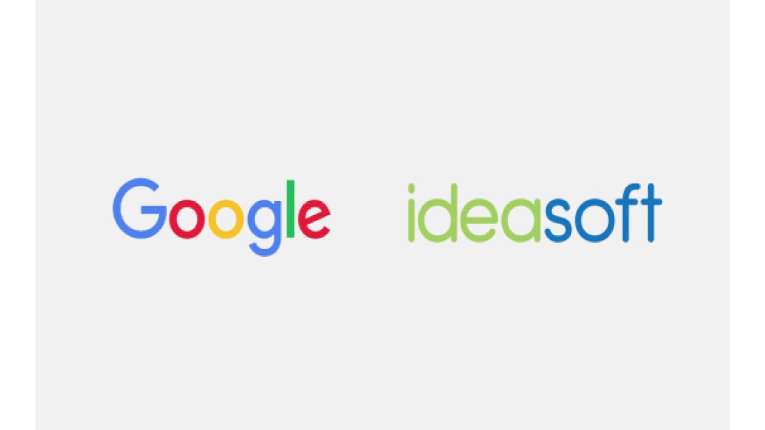IdeaSoft ve Google'dan işbirliği 