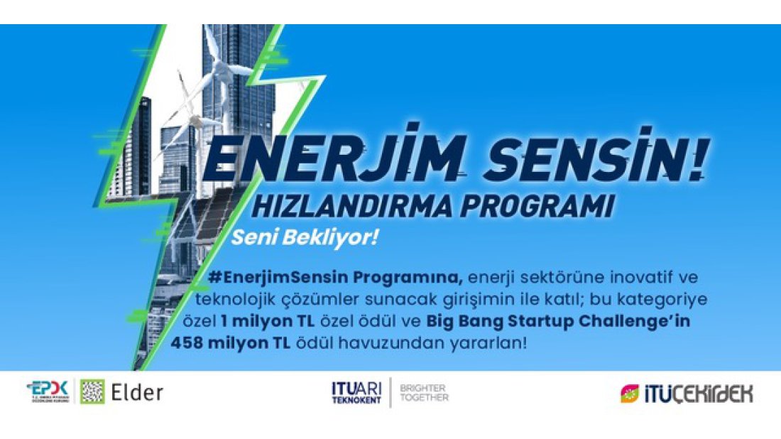 EPDK, ELDER VE İTÜ Arı Teknokent “Enerji Sektörü Girişimleri” için güçlerini birleştirdi