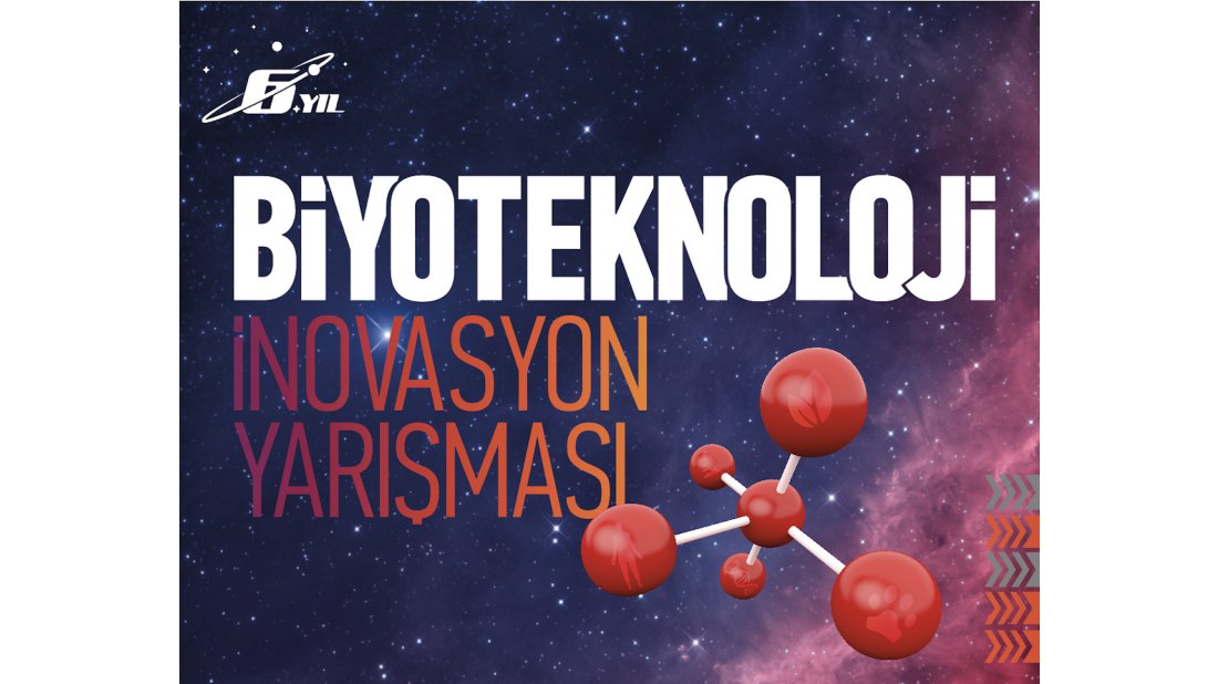 Genç Beyinler Biyoteknoloji İnovasyon Yarışması’nda yarışacak